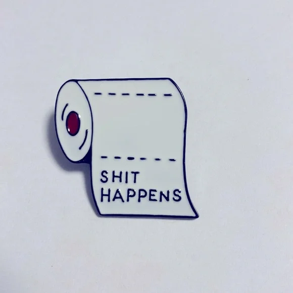 COPY - A roll of toilet paper pin with “ SHIT HAPPENS” on it - Picture 2 of 3